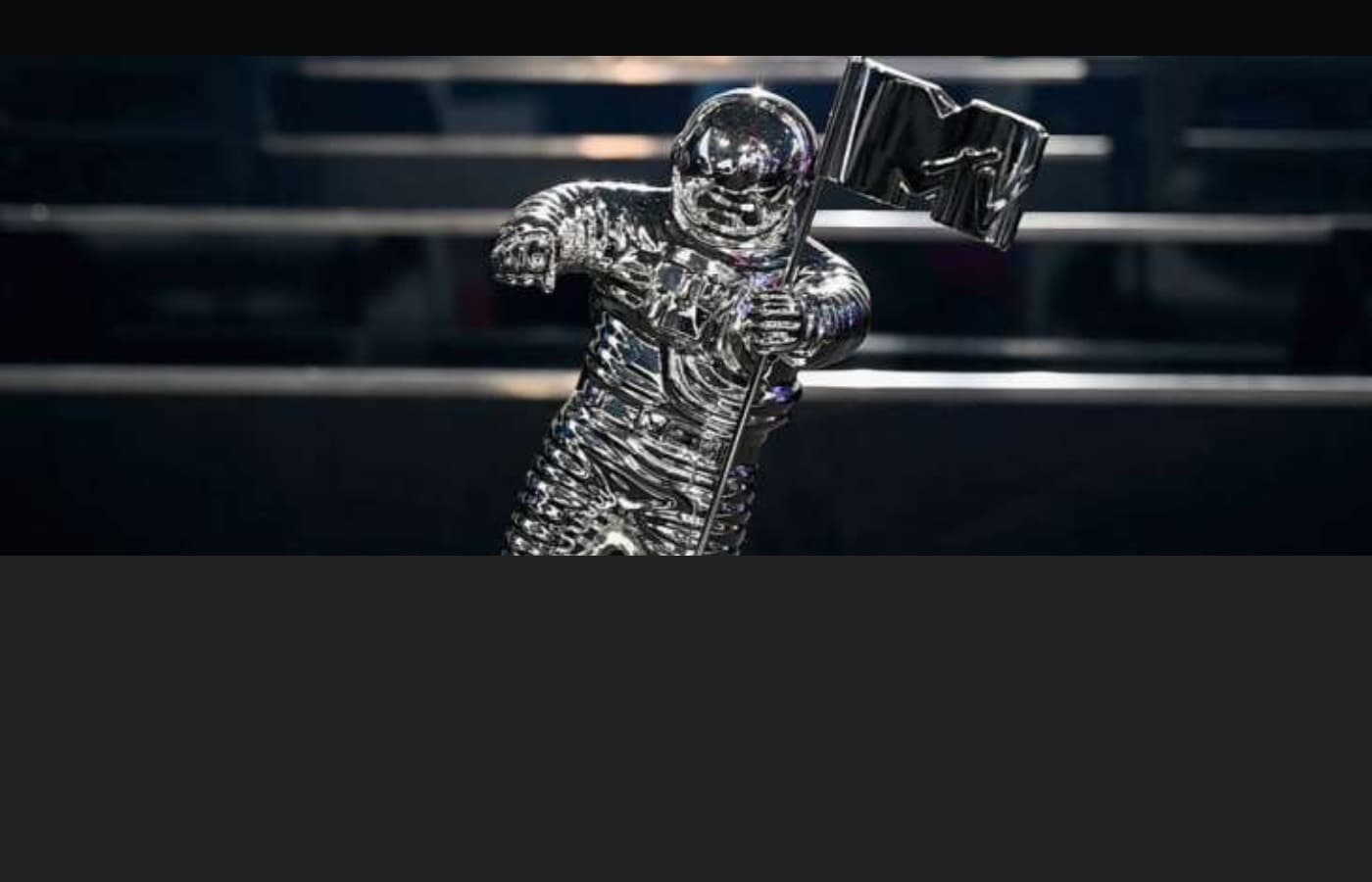 The silver MTV Video Music Award 'Moonman' astronaut trophy